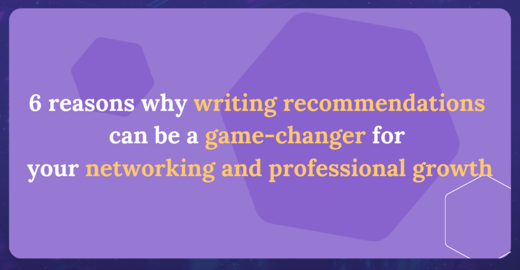 6 Reasons Why You Should Use Recommendations to Strengthen Your Professional Network - Image 1